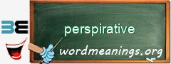 WordMeaning blackboard for perspirative
